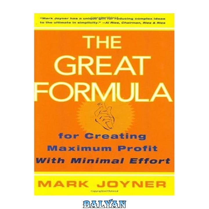 دانلود کتاب The great formula for creating maximum profit with minimal effort